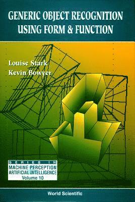 Louise Stark, Kevin Bowyer, Kevin Bowyer, Louise Stark - GENERIC OBJECT RECOGNITION USING FORM AND FUNCTION, Inbunden