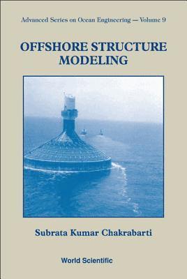 Subrata Kumar Chakrabarti, CHAKRABARTI SUBRATA - Offshore Structure Modeling, Inbunden