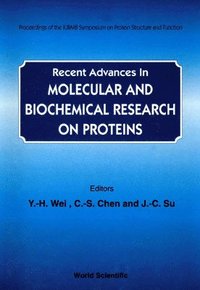 bokomslag Recent Advances In Molecular And Biochemical Research On Proteins - Proceedings Of The Iubmb Symposium On Protein Structure And Function