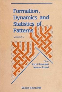 bokomslag Formation, Dynamics And Statistics Of Patterns (Volume 2)