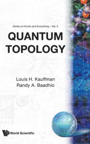 KAUFFMAN LOUIS, Kauffman Louis, Louis H Kauffman, Michael P Thorman, Randy A Baadhio, Louis H. Kauffman, Michael P. Thorman - Quantum Topology, Inbunden