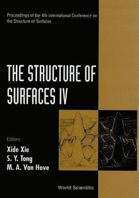 bokomslag Structure Of Surfaces Iv, The - Proceedings Of The 4th International Conference On The Structure Of Surfaces