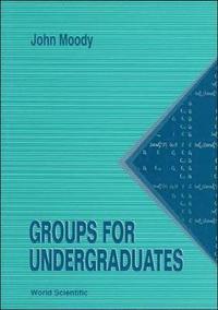 bokomslag Groups For Undergraduates