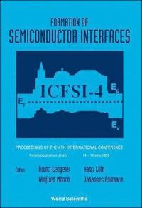 bokomslag Formation Of Semiconductor Interfaces - Proceedings Of The 4th International Conference