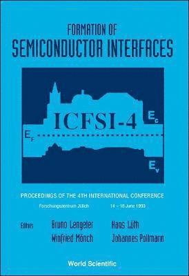 bokomslag Formation Of Semiconductor Interfaces - Proceedings Of The 4th International Conference