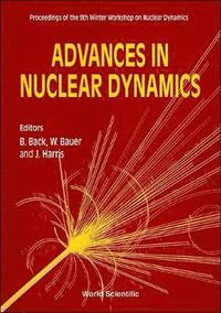 bokomslag Advances In Nuclear Dynamics - Proceedings Of The 9th Winter Workshop On Nuclear Dynamics