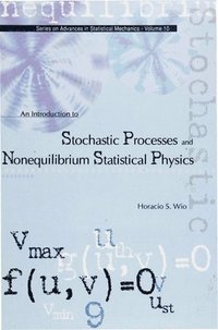 bokomslag Introduction To Stochastic Processes And Nonequilibrium Statistical Physics, An