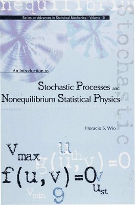 Introduction To Stochastic Processes And Nonequilibrium Statistical Physics, An