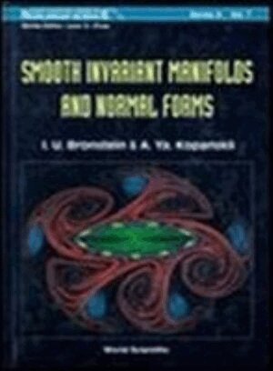 I U Bronstein, A Ya Kopanskii - SMOOTH INVARIANT MANIFOLDS AND NORMAL FORMS, Inbunden