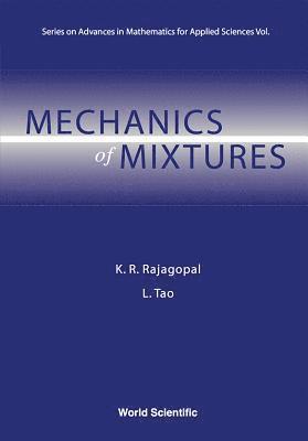 K R Rajagopal, L Tao - MECHANICS OF MIXTURES, Inbunden