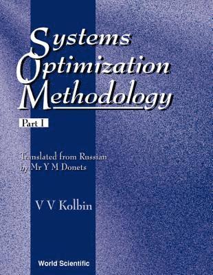 Vyacheslav V Kolbin, Vyacheslav V. Kolbin, KOLBIN V V - Systems Optimization Methodology - Part I, Inbunden