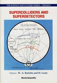 bokomslag Supercolliders And Superdetectors: Proceedings Of The 19th And 25th Workshops Of The Infn Eloisatron Project