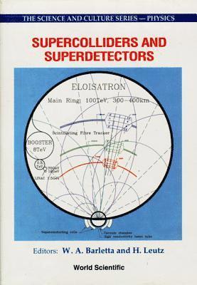 Supercolliders And Superdetectors: Proceedings Of The 19th And 25th Workshops Of The Infn Eloisatron Project 1