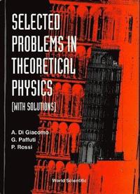 bokomslag Selected Problems In Theoretical Physics (With Solutions)