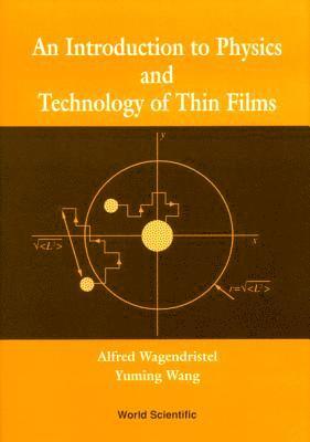 bokomslag Introduction To Physics And Technology Of Thin Films, An
