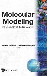 bokomslag Molecular Modelling: The Chemistry Of The 21st Century