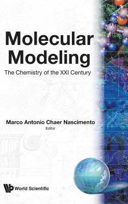 bokomslag Molecular Modelling: The Chemistry Of The 21st Century