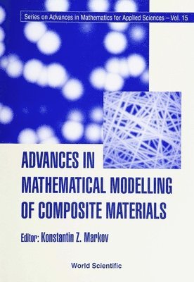 bokomslag Advances In Mathematical Modelling Of Composite Materials