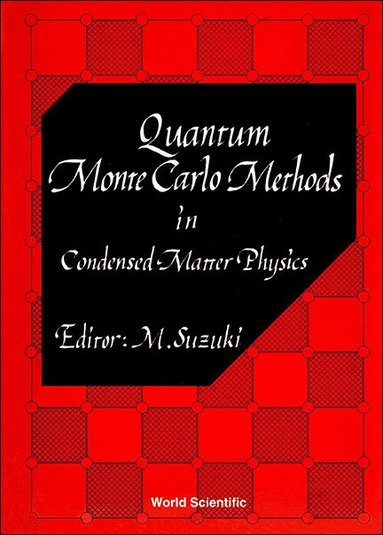 Suzuki Masuo, M Suzuki - QUANTUM MONTE CARLO METHODS IN CONDENSED MATTER PHYSICS, Inbunden