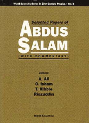 Selected Papers Of Abdus Salam (With Commentary) 1