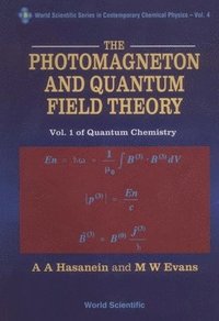 bokomslag Photomagneton And Quantum Field Theory, The - Volume 1 Of Quantum Chemistry
