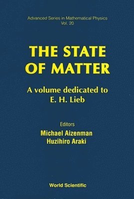 AIZENMAN M, Michael Aizenman, Huzihiro Araki - STATE OF MATTER: A VOLUME DEDICATED TO E H LIEB, Inbunden