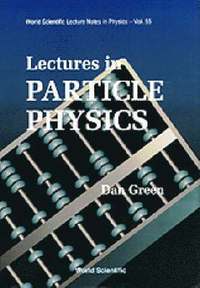 bokomslag Lectures In Particle Physics