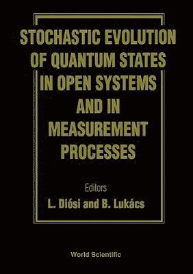 bokomslag Stochastic Evolution Of Quantum States In Open Systems And In Measurement Processes