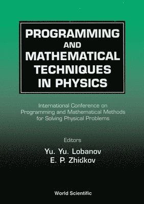 bokomslag Programming And Mathematical Techniques In Physics - Proceedings Of The Conference On Programming And Mathematical Methods For Solving Physical Problems