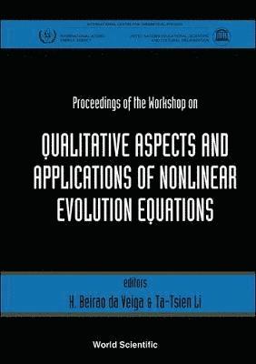 Qualitative Aspects And Applications Of Nonlinear Evolution Equations - Proceedings Of The Workshop 1