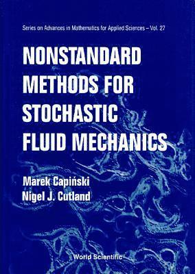 Nonstandard Methods For Stochastic Fluid Mechanics 1