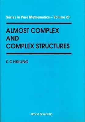 Chuan-chih Hsiung, Chuan-Chih Hsiung, HSIUNG C C - Almost Complex And Complex Structures, Inbunden