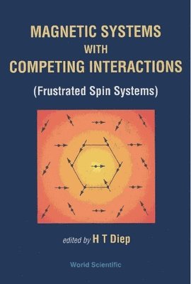 Magnetic Systems With Competing Interactions 1