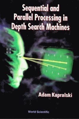 bokomslag Sequential And Parallel Processing In Depth Search Machines