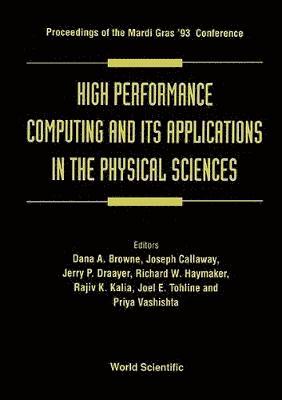 bokomslag High Performance Computing And Its Applications In The Physical Sciences - Proceedings Of The Mardi Gras '93 Conference