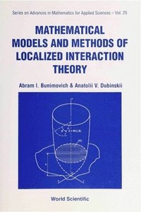 bokomslag Mathematical Models And Methods Of Localized Interaction Theory