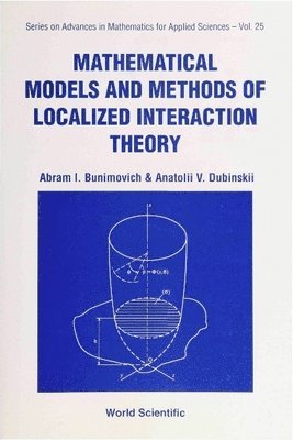 Mathematical Models And Methods Of Localized Interaction Theory 1