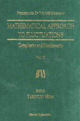 bokomslag Mathematical Approach To Fluctuations: Complexity And Nonlinearity, Vol. Ii - Proceedings Of The Iias Workshop