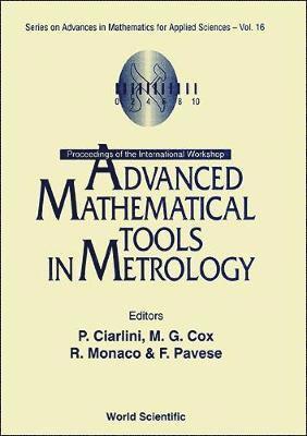 bokomslag Advanced Mathematical Tools In Metrology - Proceedings Of The International Workshop