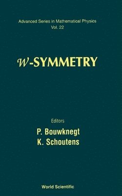 P Bouwknegt, K Schoutens, Peter Bouwknegt, Kareljan Schoutens - W-SYMMETRY, Inbunden
