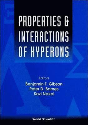 GISON F GIBSON GISON P D BARNES, Peter D Barnes, K Nakai, Benjamin F Gibson - Properties And Interactions Of Hyperons - Proceedings Of U.s.-japan Seminar, Inbunden