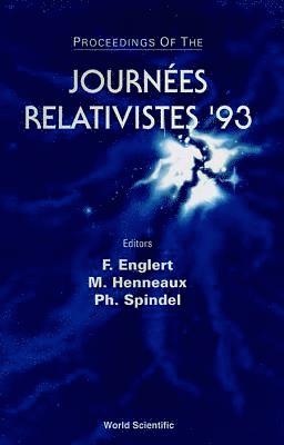SPINDEL HENNEAUX SPINDEL F ENGLERT, Francois Englert, Philippe Spindel, Marc Henneaux - Journees Relativistes '93, Inbunden