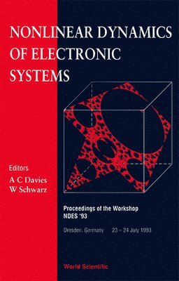 DVIES C DAVIES DVIES W SCHWARZ, Anthony C Davies, Wolfgang Schwarz - Nonlinear Dynamics Of Electronic Systems - Proceedings Of The Workshop Ndes '93, Inbunden