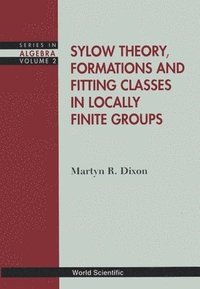 bokomslag Sylow Theory, Formations And Fitting Classes In Locally Finite Groups