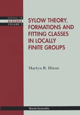 bokomslag Sylow Theory, Formations And Fitting Classes In Locally Finite Groups