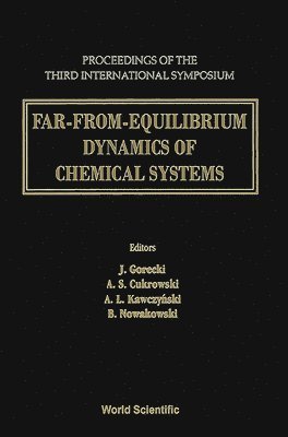 bokomslag Far-from-equilibrium Dynamics Of Chemical Systems - Proceedings Of The Third International Symposium