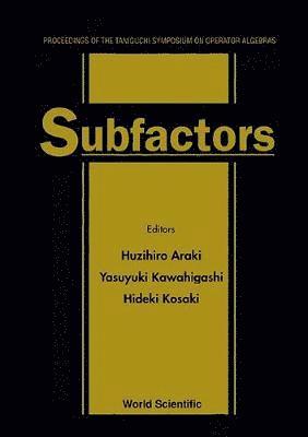 bokomslag Subfactors: Proceedings Of The Taniguchi Symposium On Operator Algebras