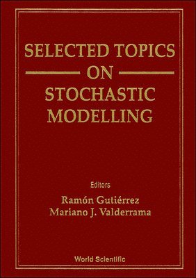 bokomslag Selected Topics On Stochastic Modelling