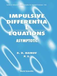bokomslag Impulsive Differential Equations: Asymptotic Properties Of The Solutions