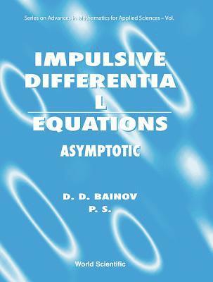 Impulsive Differential Equations: Asymptotic Properties Of The Solutions 1